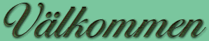 välkommen